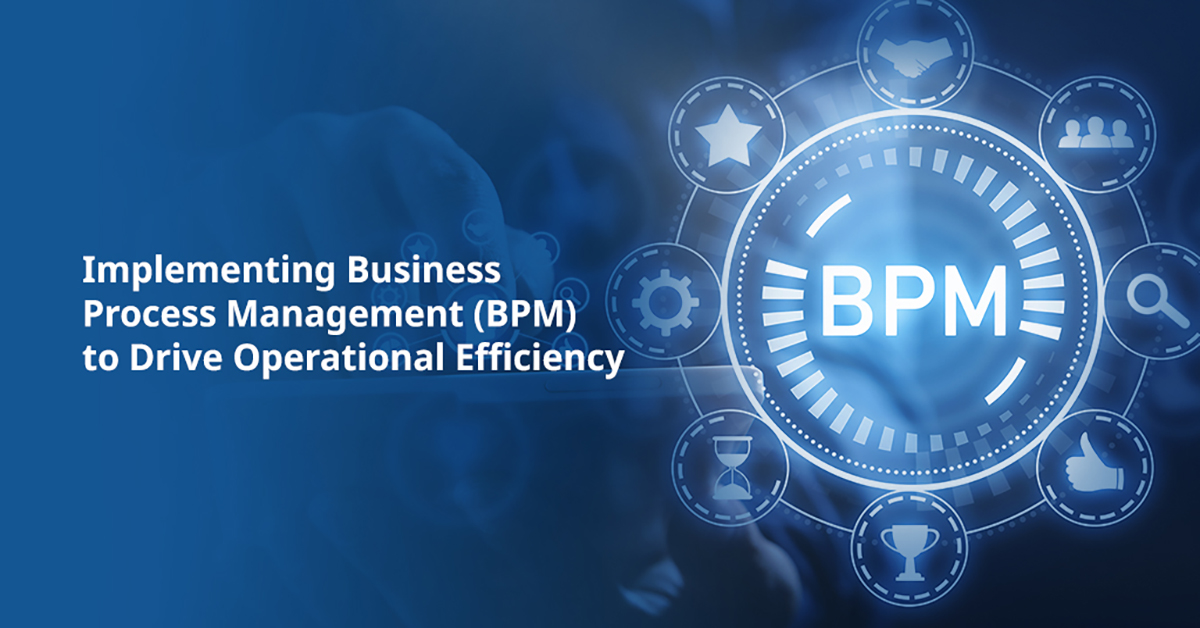 Implement BPM to Increase Operational Efficiency